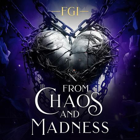 FGI 8: From Chaos and Madness