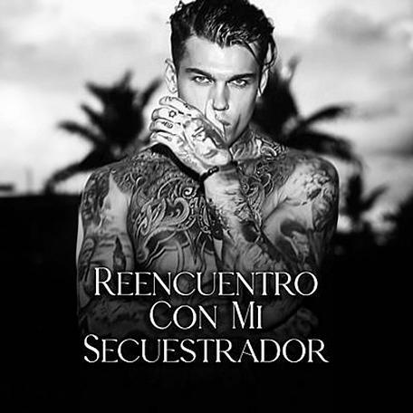 Reencuentro con mi secuestrador