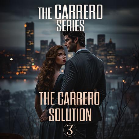 The Carrero Series 3: The Carrero Solution