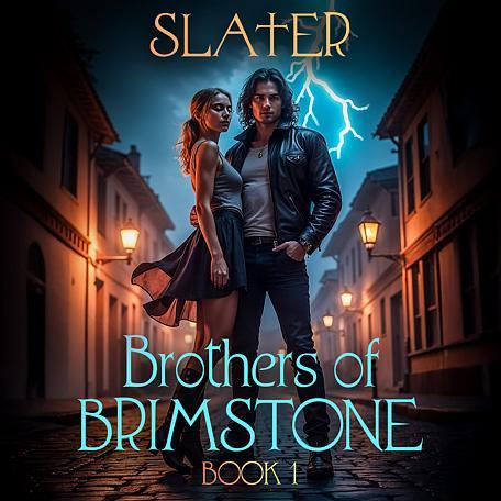 Brothers of Brimstone Book 1: Slater