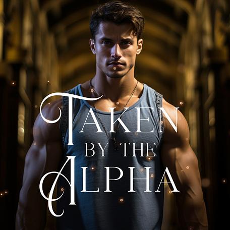 Taken by the Alpha