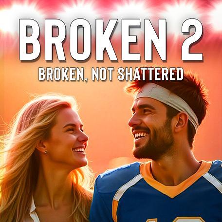 Broken 2: Broken, Not Shattered (Deutsch)