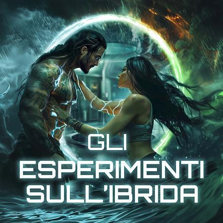 Cover image for Gli esperimenti sull’ibrida – Libro 1