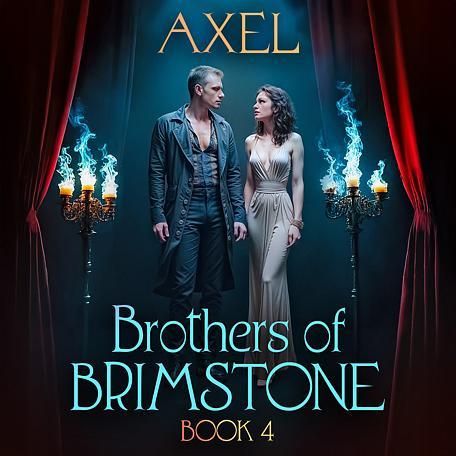 Brothers of Brimstone Book 4: Axel