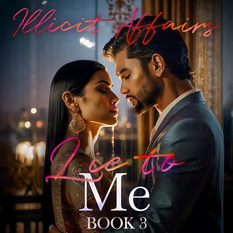 Lie to Me Series Book 3: Illicit Affairs