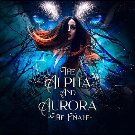 Alpha and Aurora: The Finale (Deutsch)