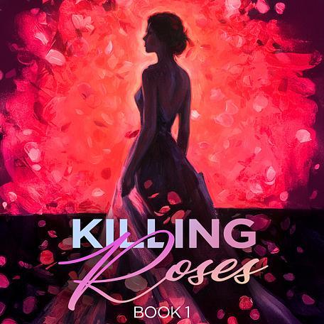 Killing Roses Book 1