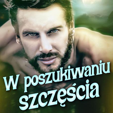 Cover image for W poszukiwaniu szczęścia