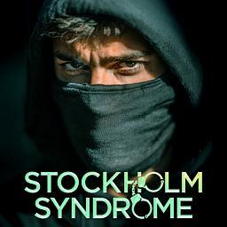 Stockholm Syndrome