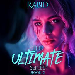 The Ultimate Series Book 2: Rabid