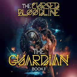 The Cursed Bloodline Book 1: The Guardian