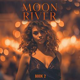 Moon River Book 2