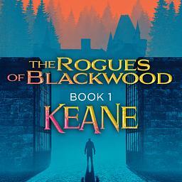 The Rogues of Blackwood Book 1: Keane