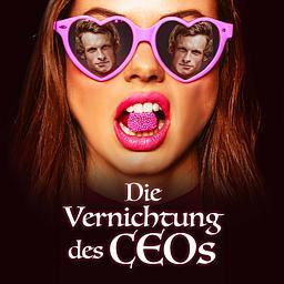 Die Vernichtung des CEOs
