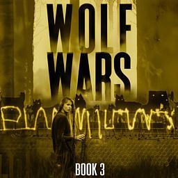 The Wolf Wars Saga Book 3