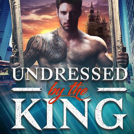 Undressed by the King