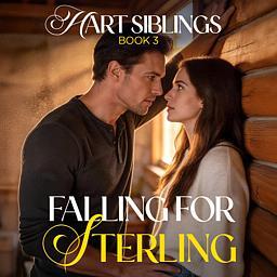 Hart Siblings Book 3: Falling for Sterling