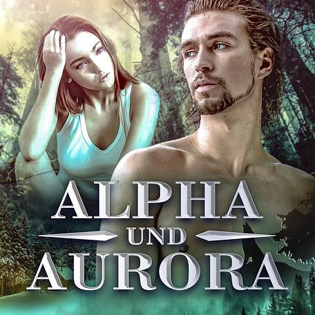 Alpha und Aurora (Deutsch)