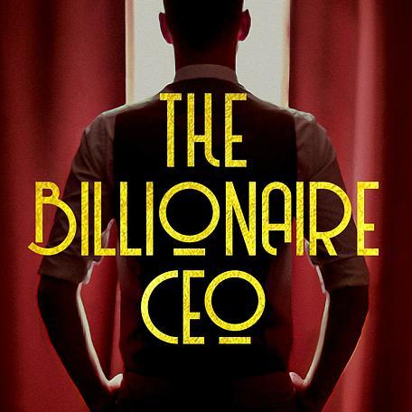 The Billionaire CEO
