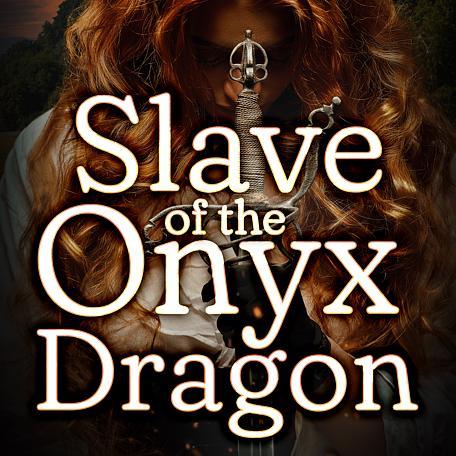 Slave of the Onyx Dragon