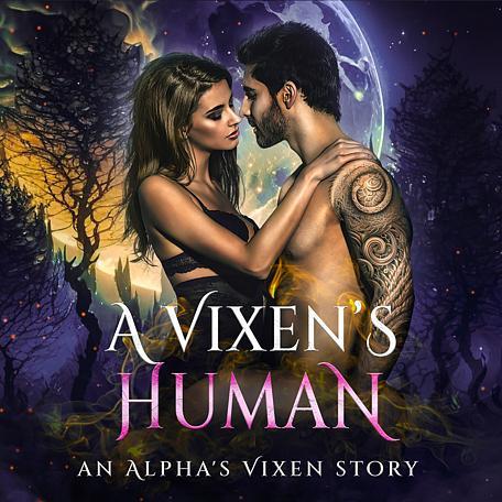 A Vixen's Human: An Alpha's Vixen Story