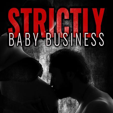 Strictly Baby Business