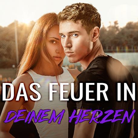Das Feuer in deinem Herzen