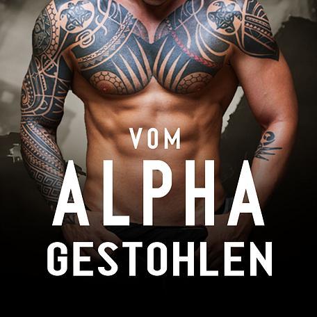 Vom Alpha gestohlen