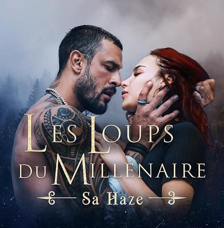 Les Loups du Millénaire : Sa Haze