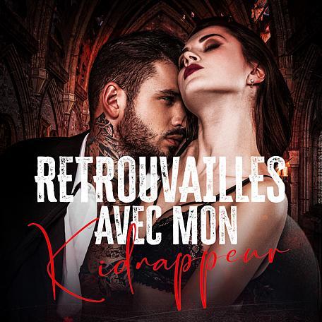 Retrouvailles avec mon Kidnappeur