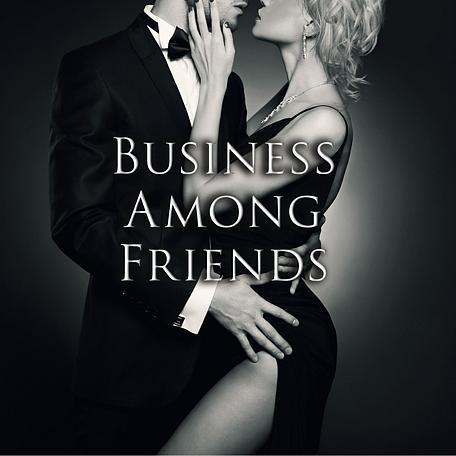 Business Among Friends