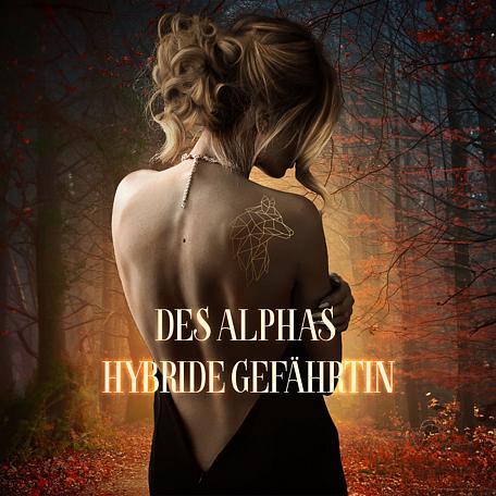 Des Alphas hybride Gefährtin