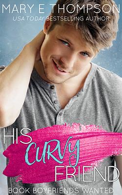 Cover of Book Boyfriends Wanted 1: His Curvy Friend