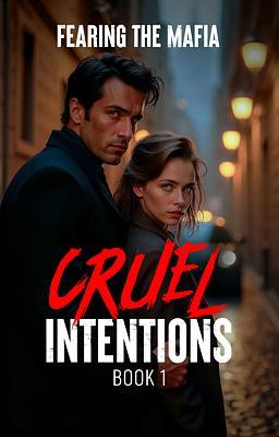 Cruel Intentions Book 1: Fearing The Mafia