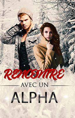 Rencontre avec un Alpha