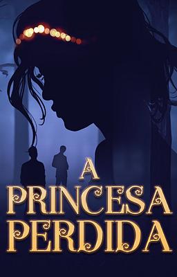 Cover image for A Princesa Perdida