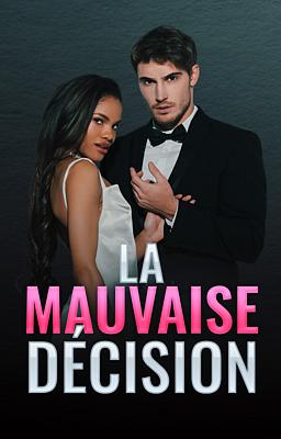 La Mauvaise Décision
