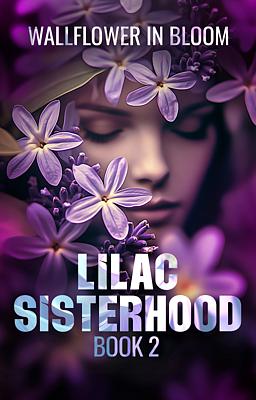 Cover image for LILAC Sisterhood 2: Wallflower in Bloom
