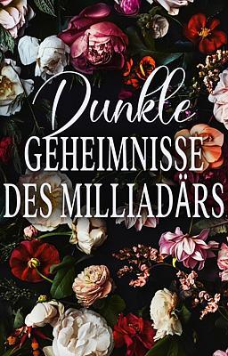 Dunkle Geheimnisse des Milliardärs