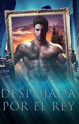 Cover image for Despojada por el rey