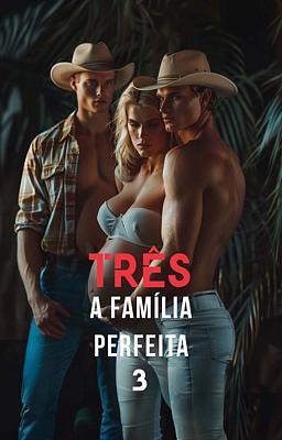Cover image for Três - A Família Perfeita