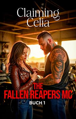 The Fallen Reapers MC 1: Claiming Celia