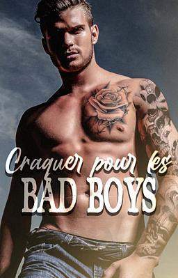Craquer pour les bad boys