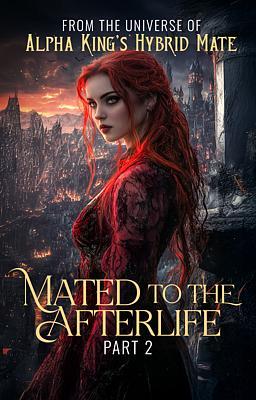 Alpha King's Hybrid Mate: Mated to the Afterlife 2
