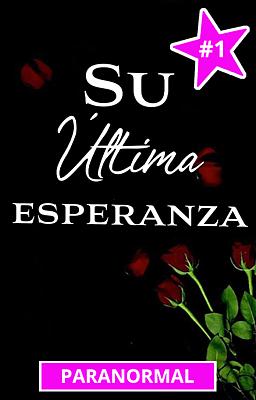 Cover image for Su última esperanza