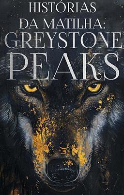 Cover image for Histórias da Matilha: Greystone Peaks