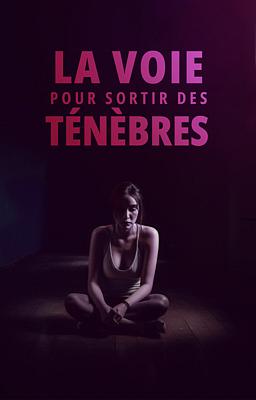 Cover image for La Voie pour Sortir des Ténèbres