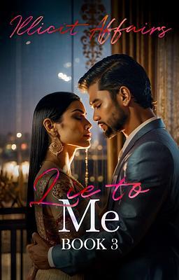 Lie to Me Series Book 3: Illicit Affairs