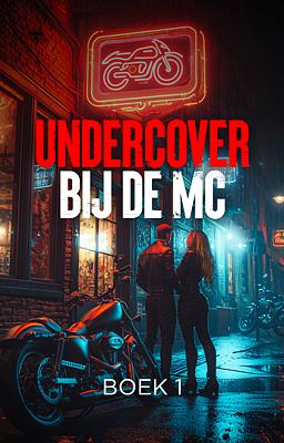 Cover image for Undercover bij de MC boek 1