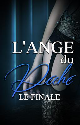 L'ange du péché : Le Finale